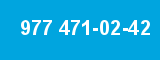 977 471-02-42